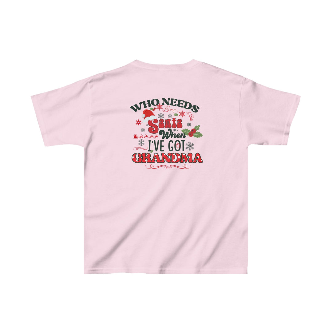 Kids Heavy Cotton™ Tee - Who Needs Santa. I have Grandma