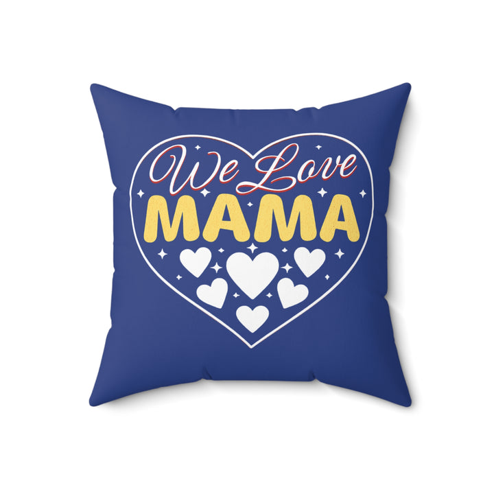 Spun Polyester Square Pillow - We Love Mama