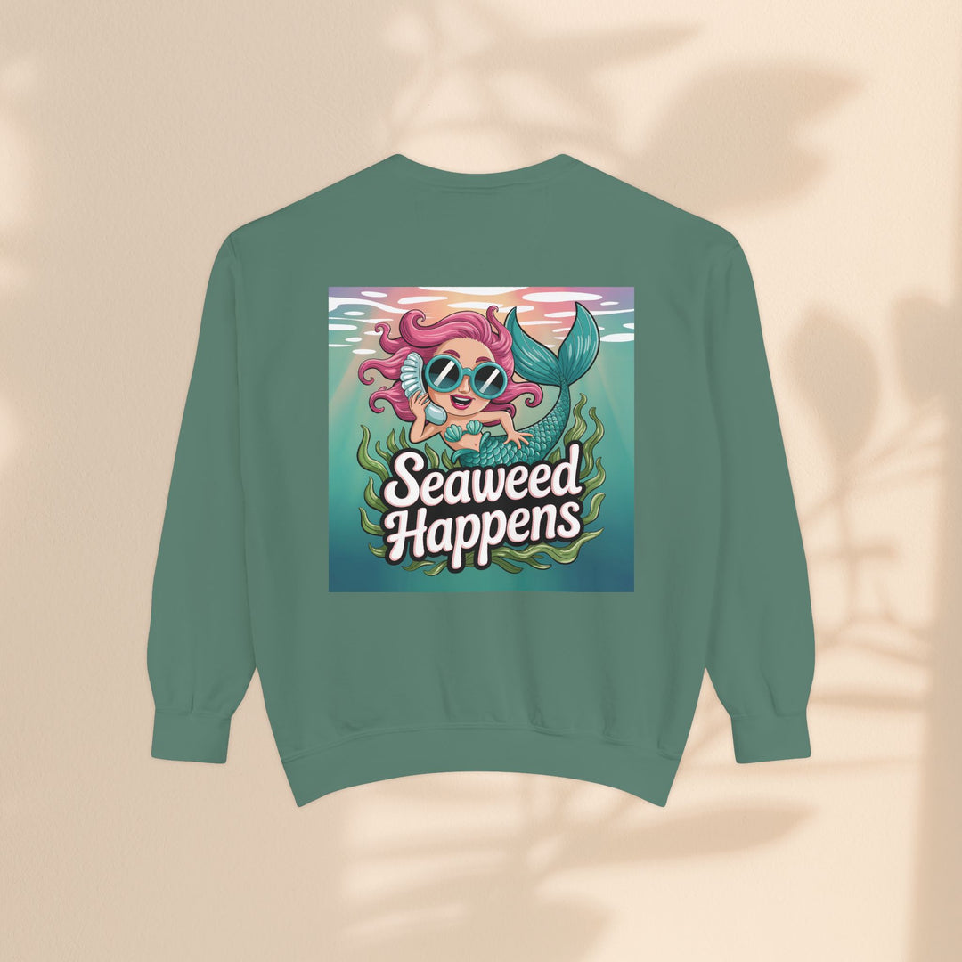 Seaweed Happens Unisex Sweatshirt, Fun Beach Apparel, Ocean Lover Gift, Stylish Casual Wear, Cozy Mermaid Sweatshirt