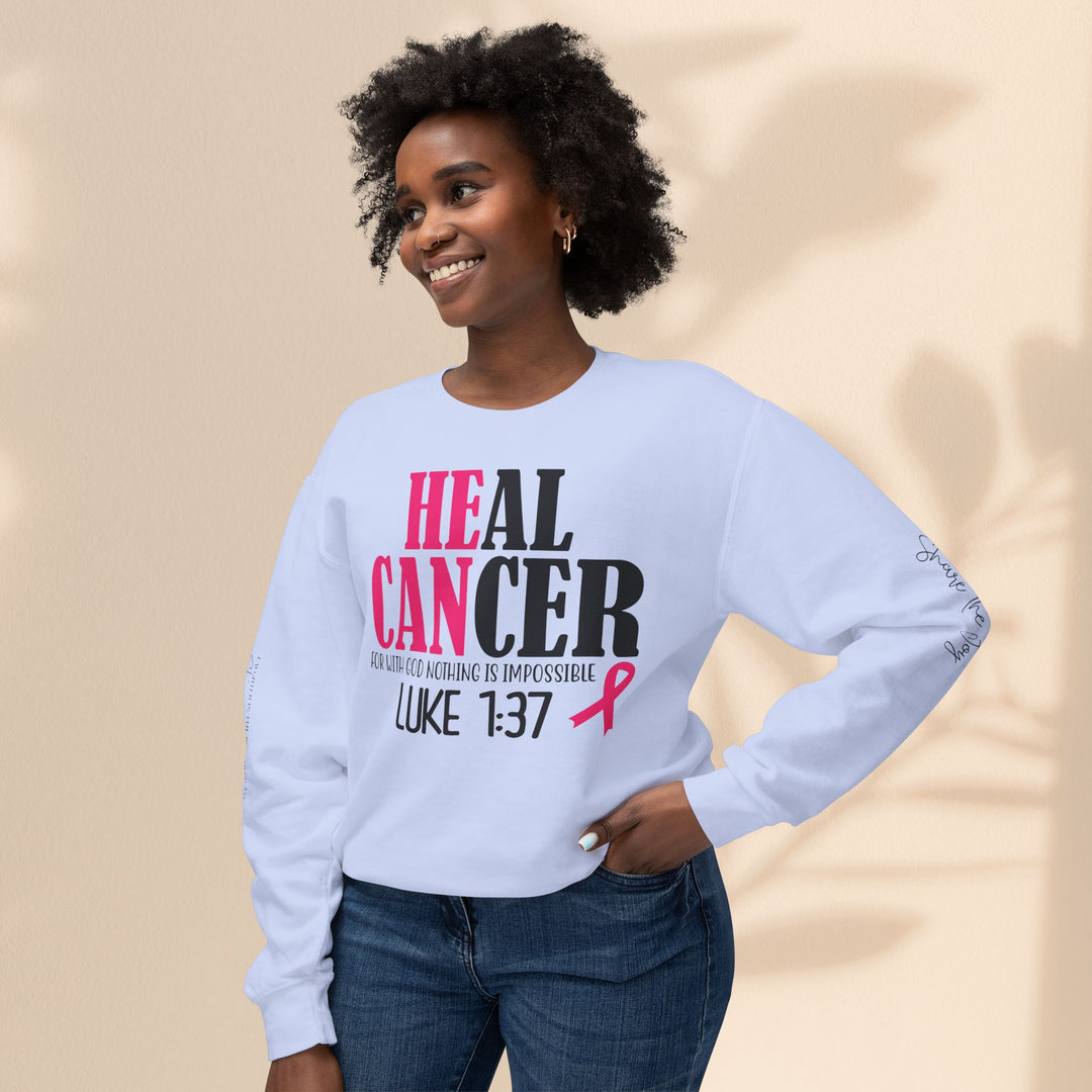 He Can Heal Cancer Sweatshirt