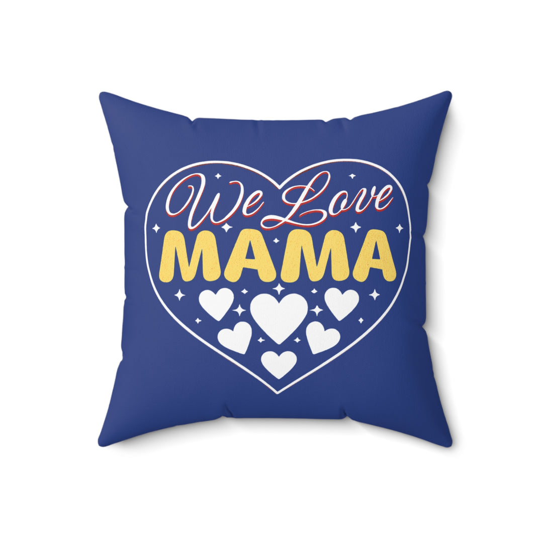 Spun Polyester Square Pillow - We Love Mama