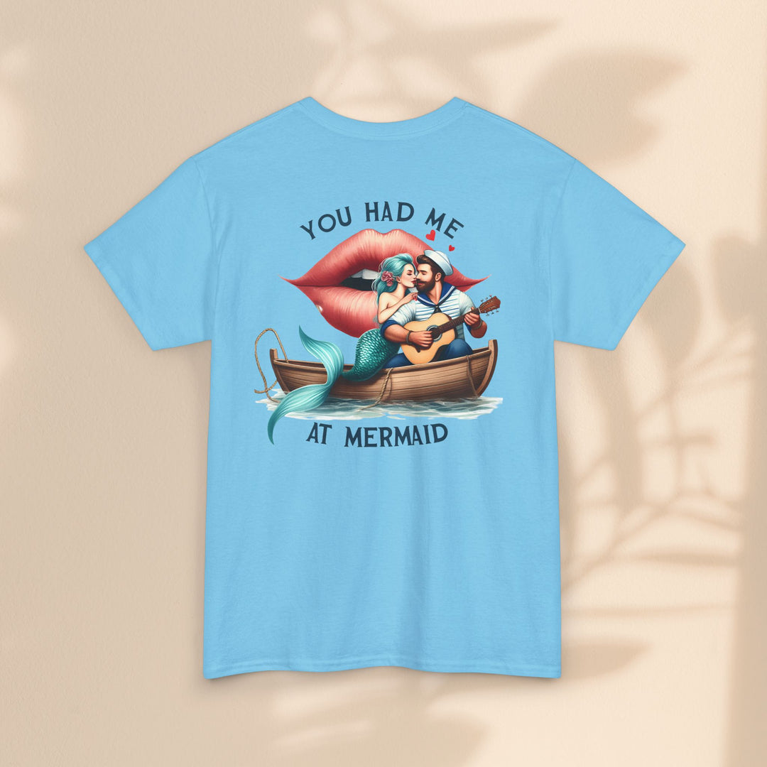 Unisex Heavy Cotton Tee - You Had Me At Mermaid