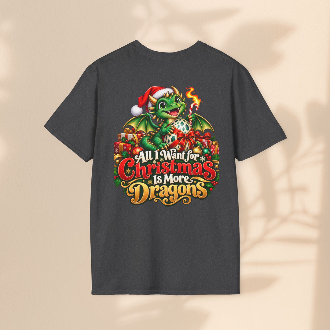 Christmas Dragons T-Shirt — "All I Want for Christmas Is More Dragons" Cute Holiday Tee