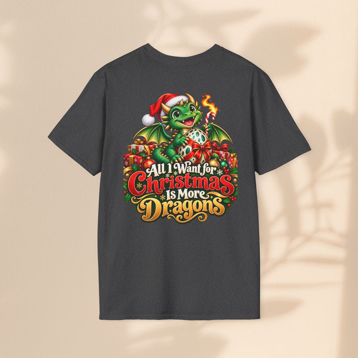 Christmas Dragons T-Shirt — "All I Want for Christmas Is More Dragons" Cute Holiday Tee
