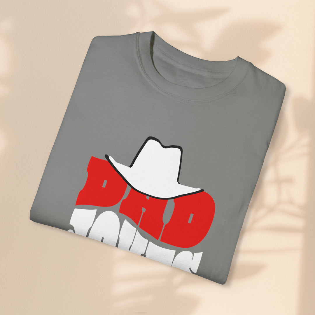 Funny Dad Jokes Unisex T-Shirt - Garment-Dyed Humor Tee