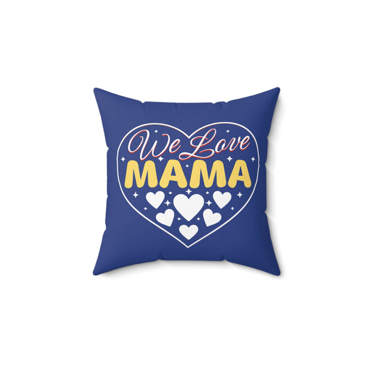 Spun Polyester Square Pillow - We Love Mama