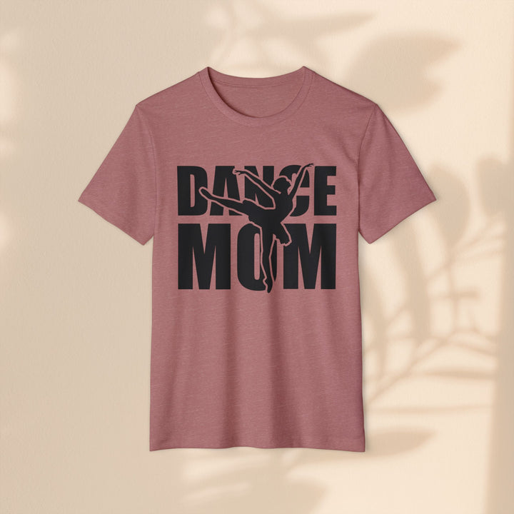 Dance Mom Organic T-Shirt - Eco-Friendly Apparel for Passionate Parents