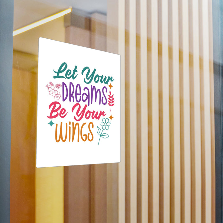 Vinyl Decal - Let Dreams Be Your Wings