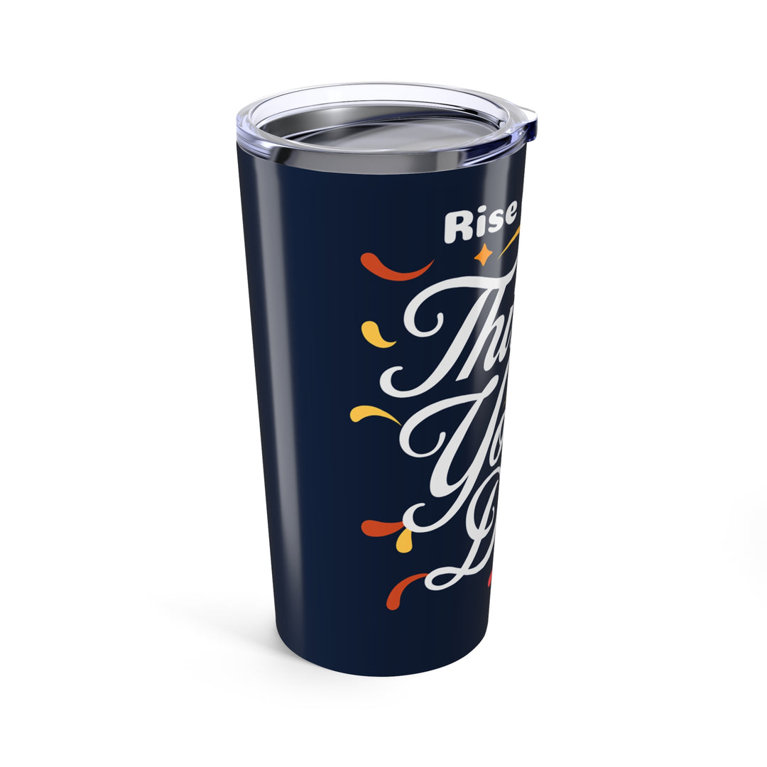 20oz Tumbler - This Is Your Day