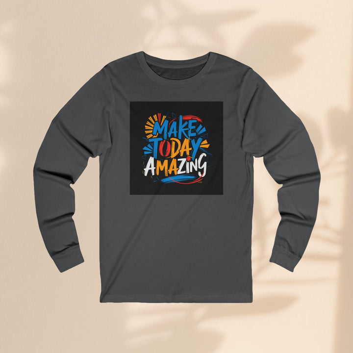 Unisex Jersey Long Sleeve Tee - Make Today Amazing