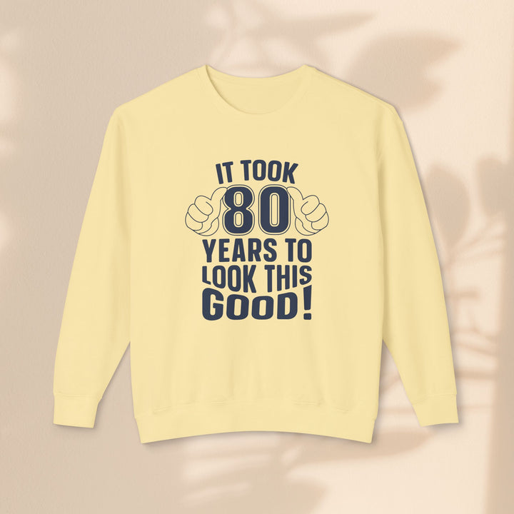 80th Birthday Sweatshirt, Funny Crewneck for Him/Her, Gift for Milestone Celebration, Unisex Lightweight Pullover, Casual Style