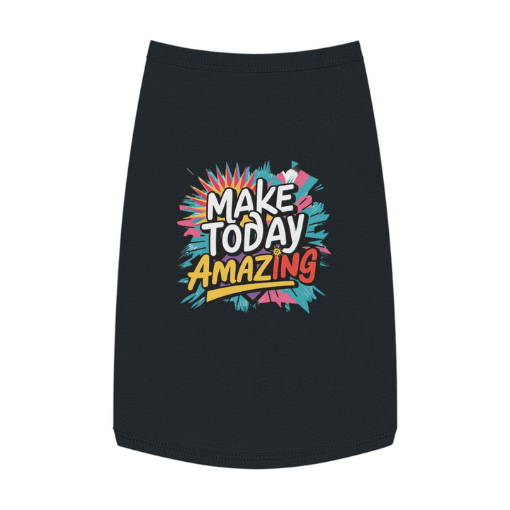 Pet Tank Top - Make Today Amazing