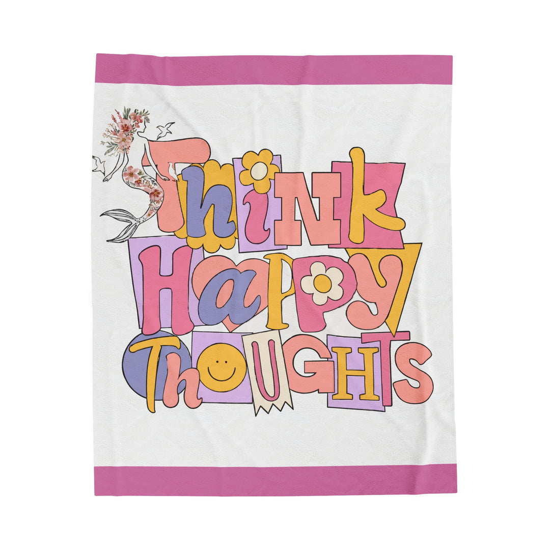 Velveteen Plush Blanket - Think Happy Thoughts