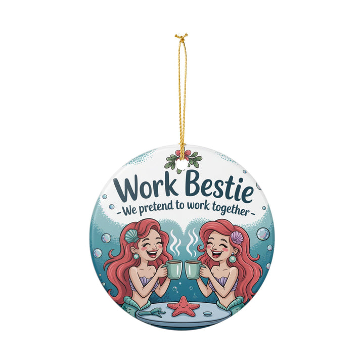 Work Bestie Funny Ceramic Mermaid Ornament – Friendship Holiday Keepsake & Office Gift