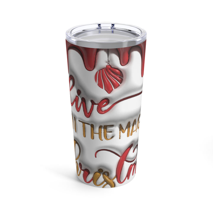 Tumbler 20oz - Believe in the Magic of Christmas