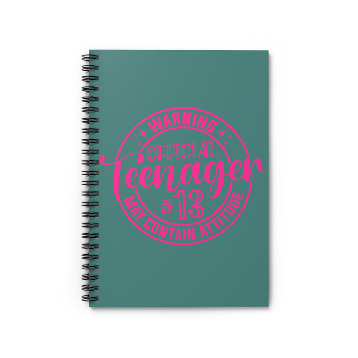 Official Teenager Spiral Notebook - Perfect for Birthdays, School, Gift for Teens, Attitude, Fun Journal