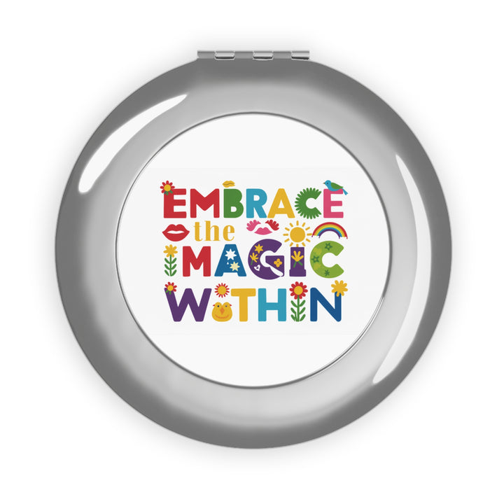 Embrace the Magic Within Compact Travel Mirror