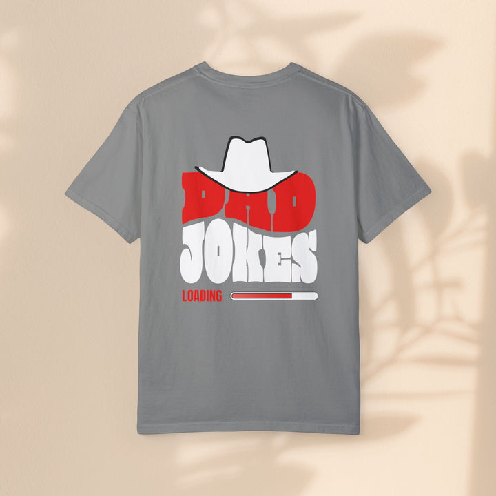 Funny Dad Jokes Unisex T-Shirt - Garment-Dyed Humor Tee