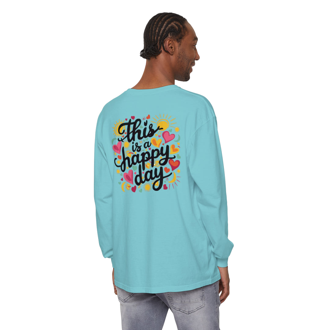 Unisex Garment-dyed Long Sleeve T-Shirt - This is a Happy Day