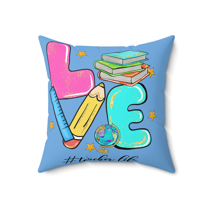 Faux Suede Square Pillow - Love Teacher Life