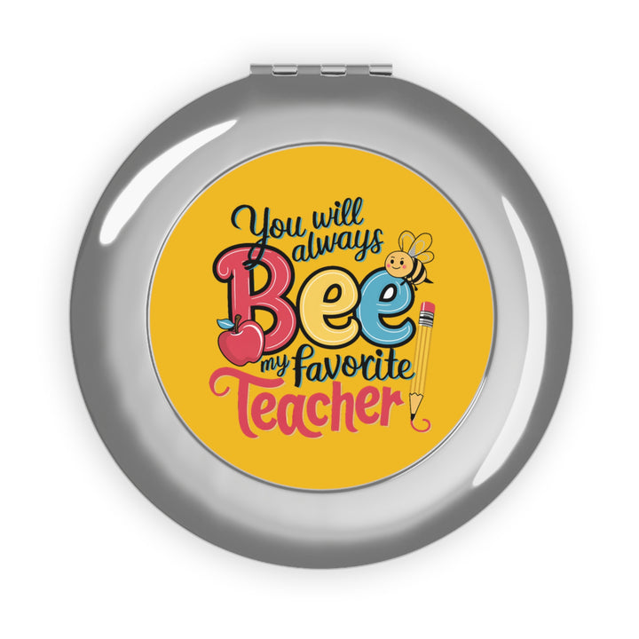 Compact Travel Mirror - BEE my favorite teacher