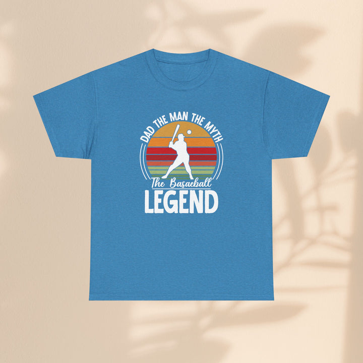 Dad The Man The Myth Baseball Legend Unisex Heavy Cotton Tee