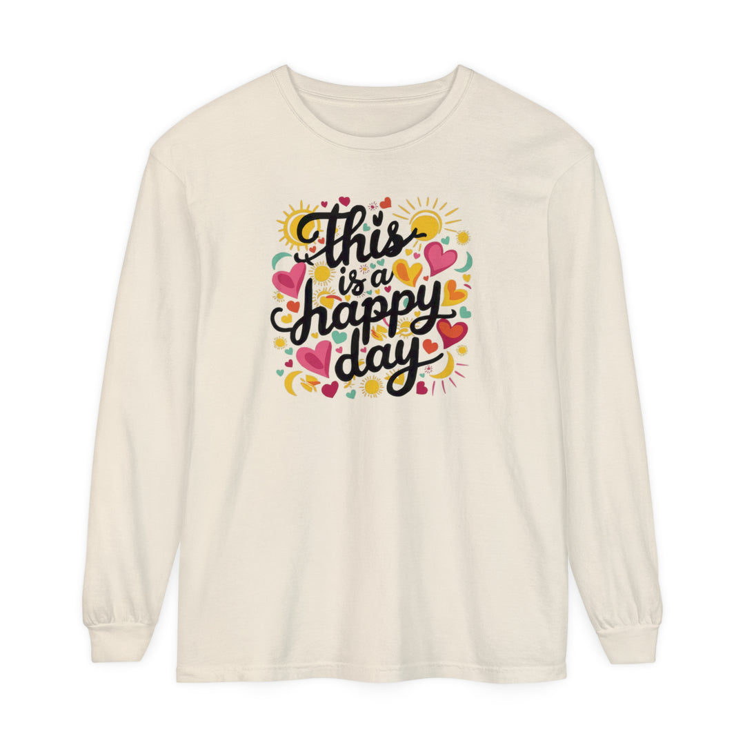 Unisex Garment-dyed Long Sleeve T-Shirt - This is a Happy Day