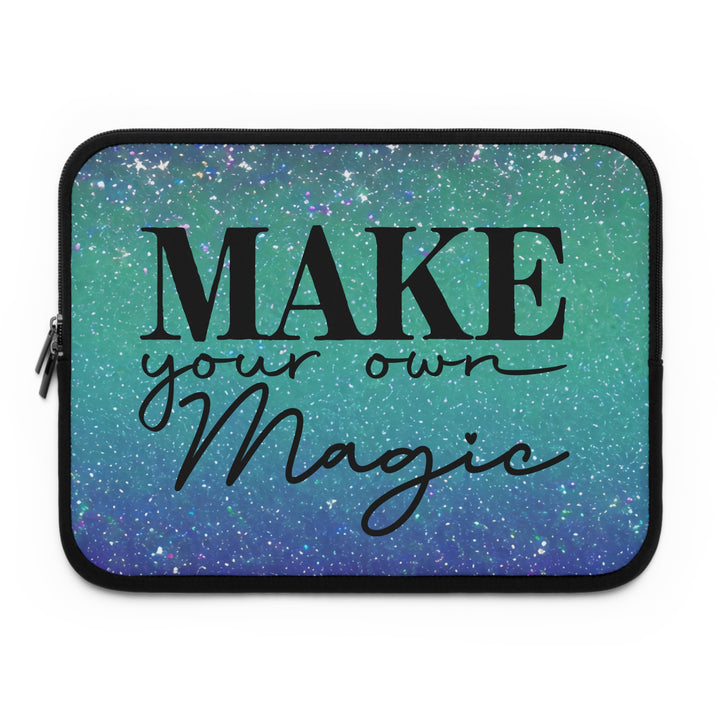 Laptop Sleeve - Make Your Own Magic