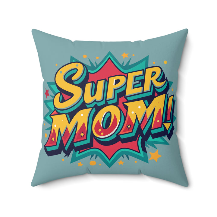 Super Mom Spun Polyester Throw Pillow - Perfect Gift for Mother's Day & Celebrations
