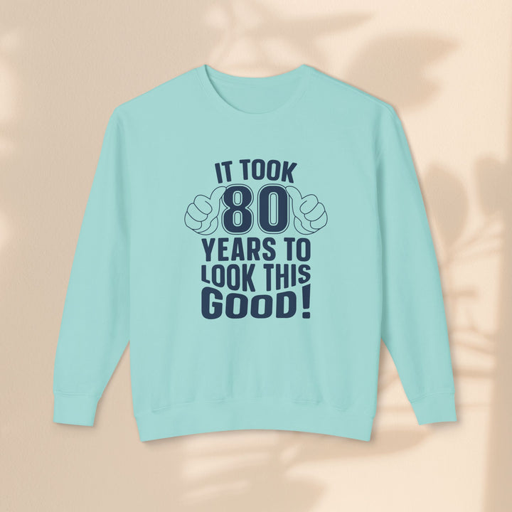 80th Birthday Sweatshirt, Funny Crewneck for Him/Her, Gift for Milestone Celebration, Unisex Lightweight Pullover, Casual Style