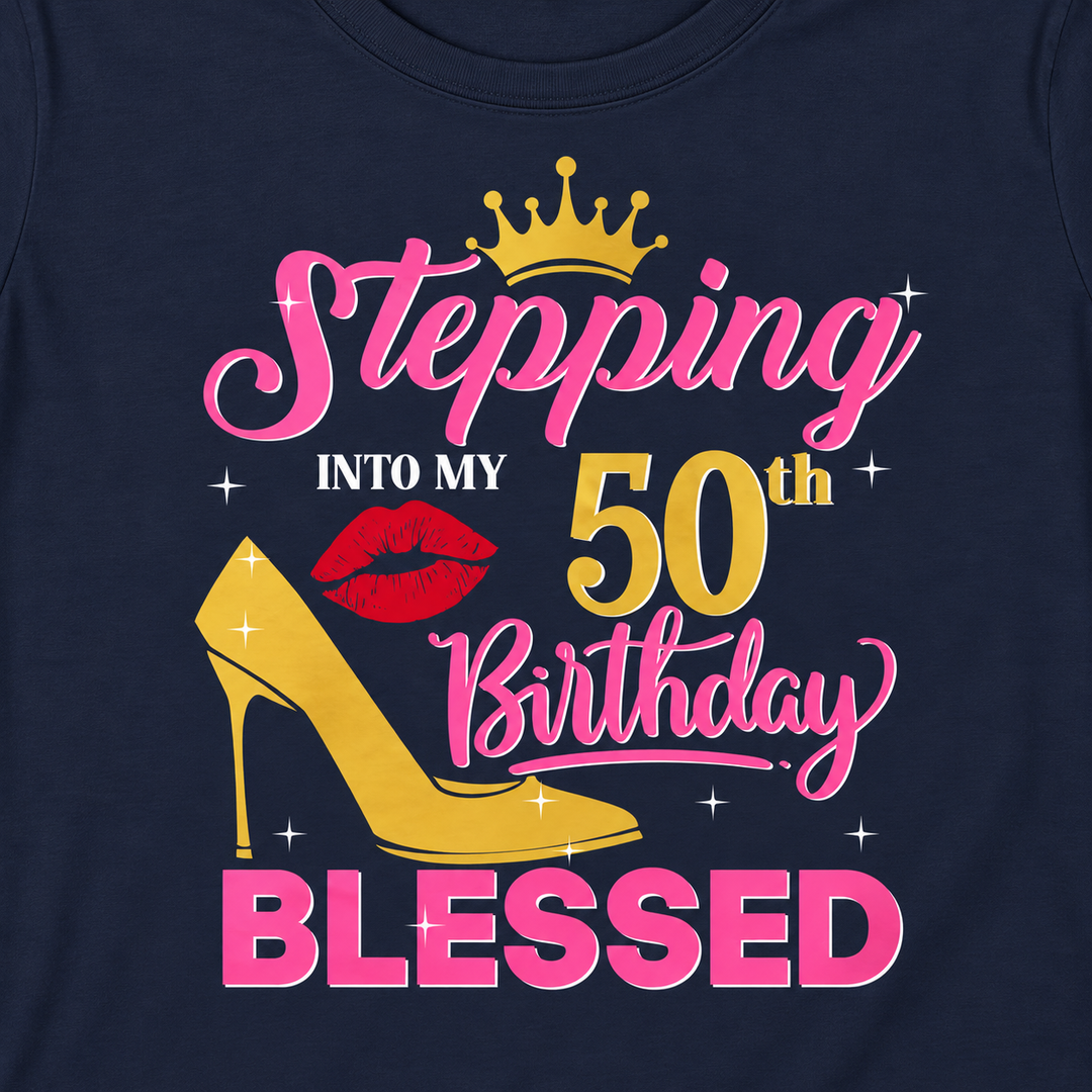 Women’s Birthday Tee, 50th Birthday Shirt, Blessed Birthday Top, Fun Celebration T-Shirt, Gift for Her, Party Outfit