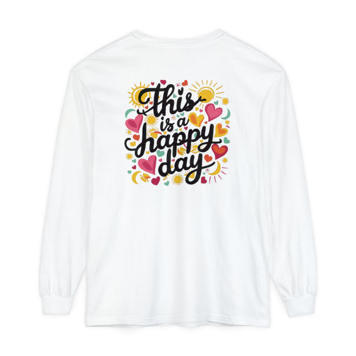 Unisex Garment-dyed Long Sleeve T-Shirt - This is a Happy Day