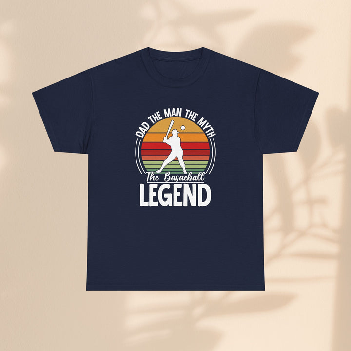 Dad The Man The Myth Baseball Legend Unisex Heavy Cotton Tee