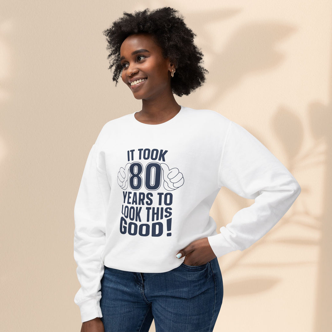 80th Birthday Sweatshirt, Funny Crewneck for Him/Her, Gift for Milestone Celebration, Unisex Lightweight Pullover, Casual Style