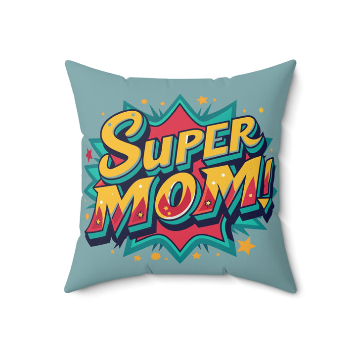 Super Mom Spun Polyester Throw Pillow - Perfect Gift for Mother's Day & Celebrations