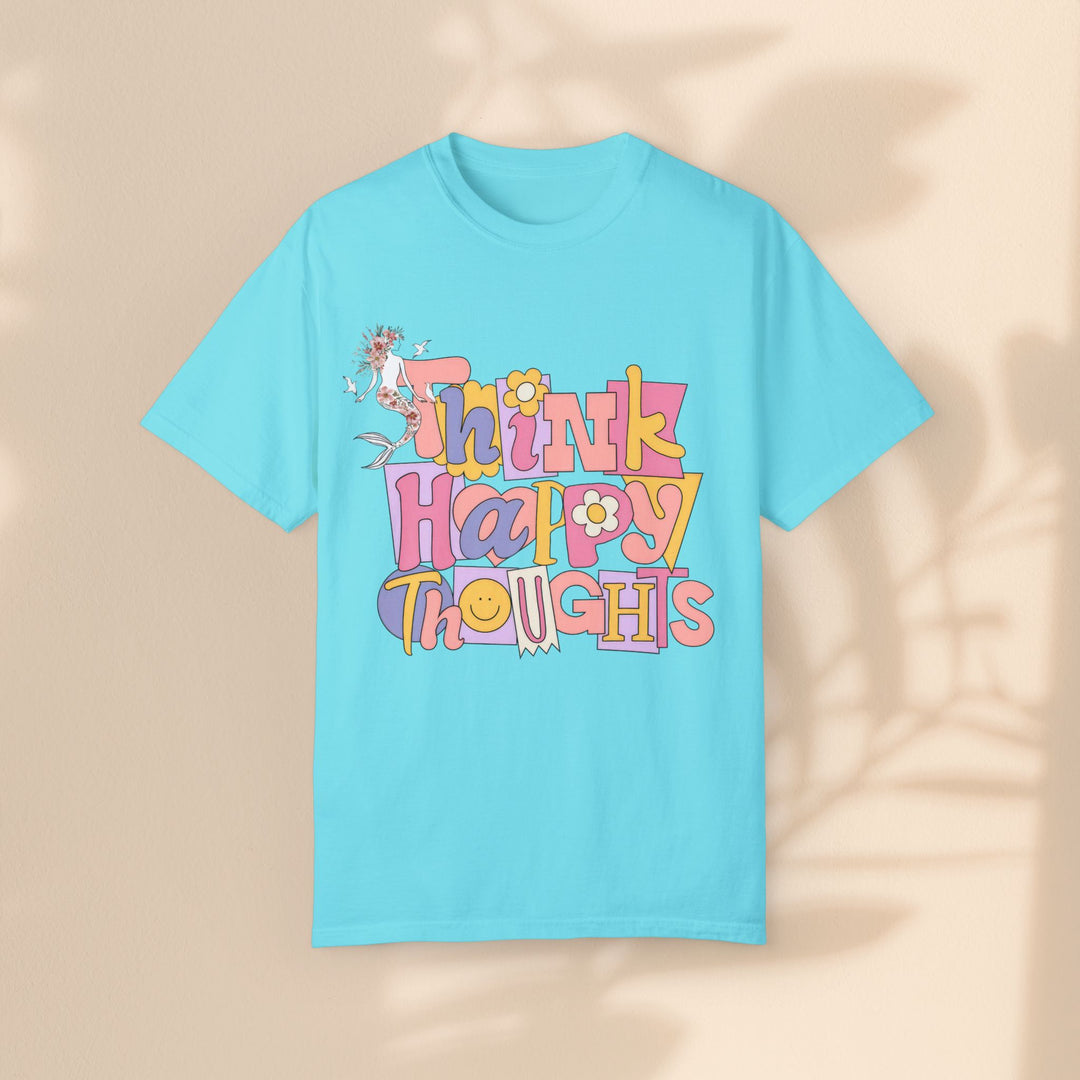 Unisex Garment-Dyed T-shirt - Think Happy Thoughts