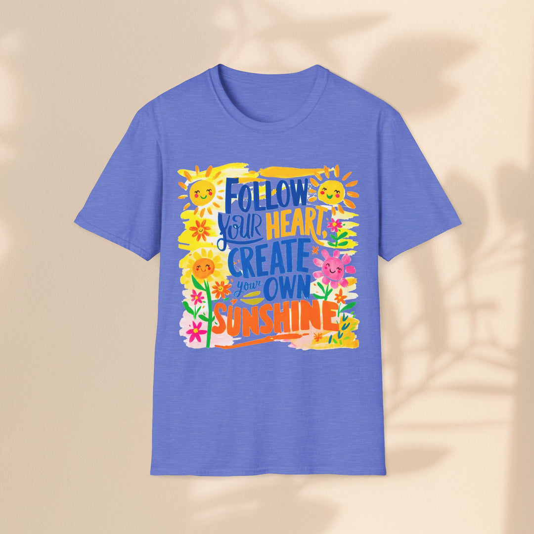 Unisex Softstyle T-Shirt - Follow Your Heart Create Your Own Sunshine