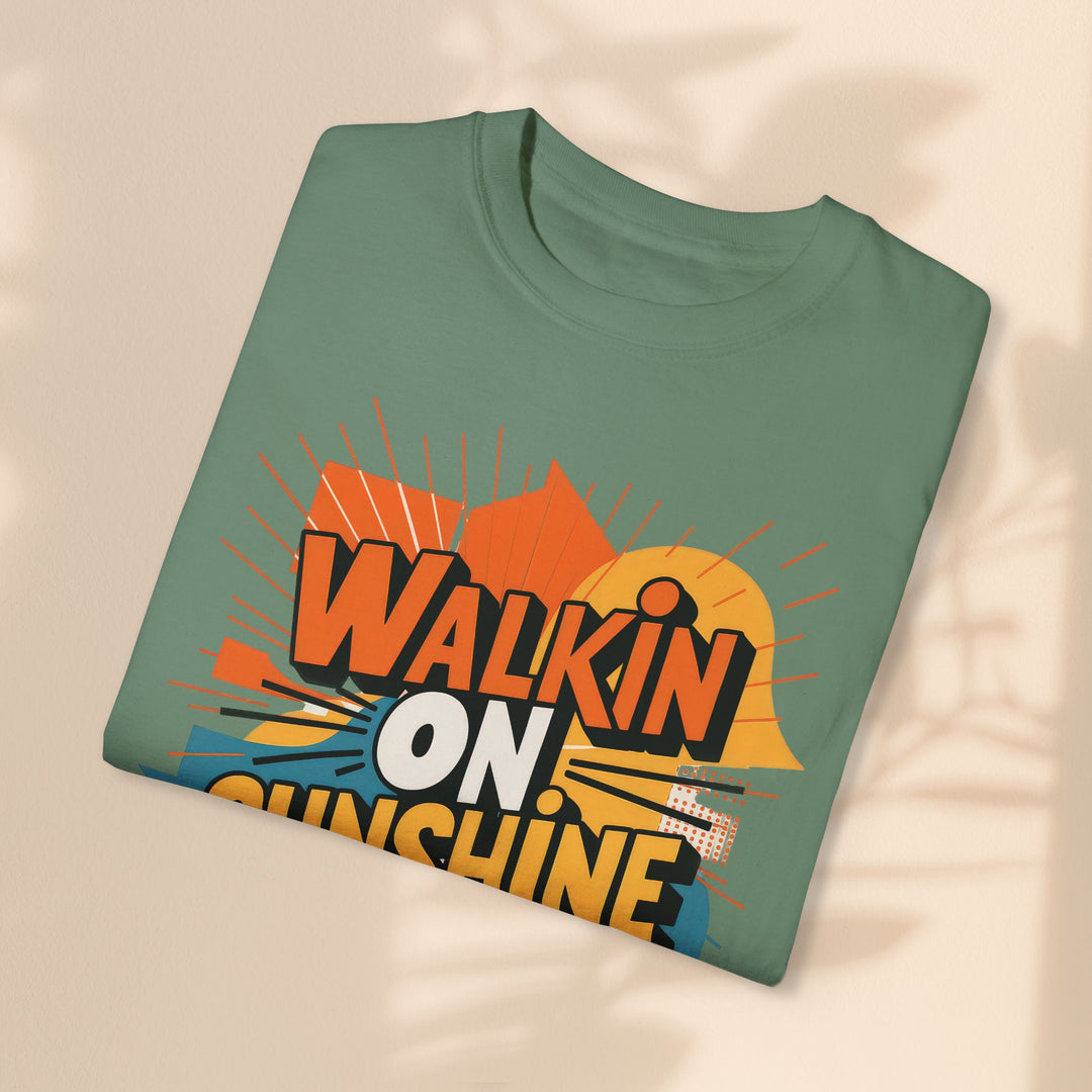 Unisex Garment-Dyed T-shirt - Walking On Sunshine