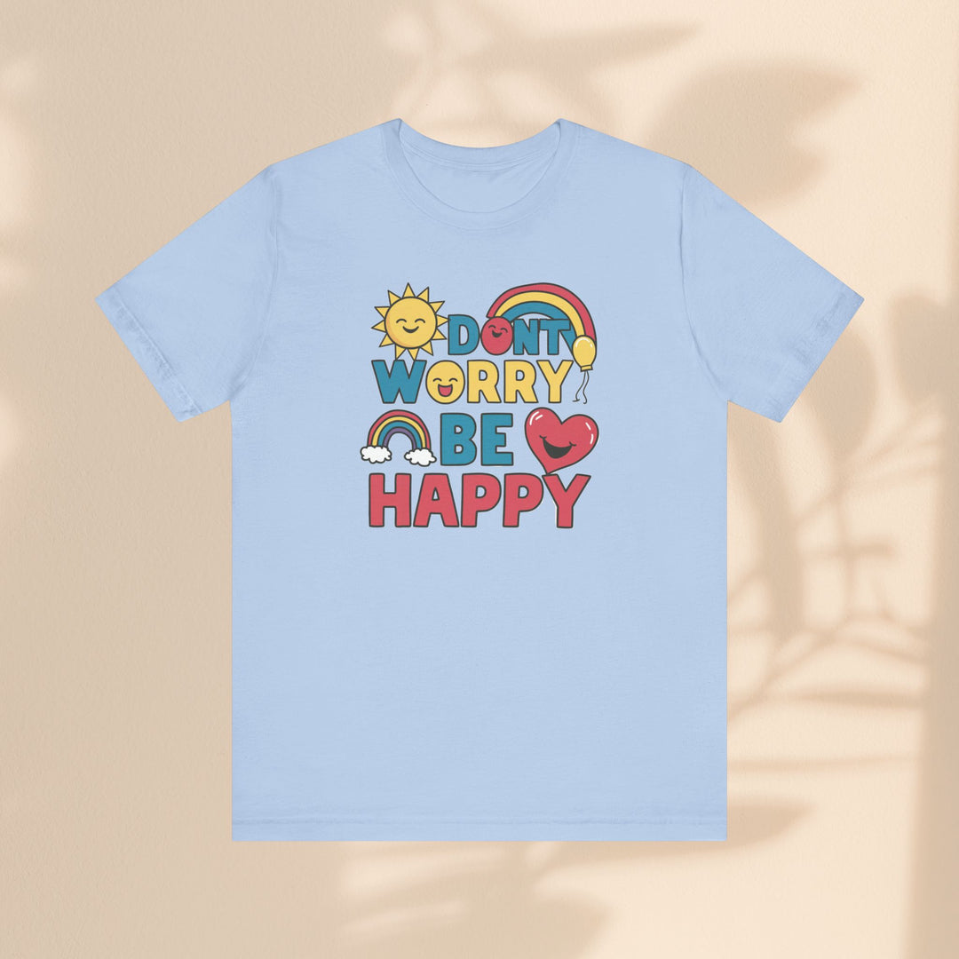 Unisex Jersey Short Sleeve Tee - Don't Worry Be Happy