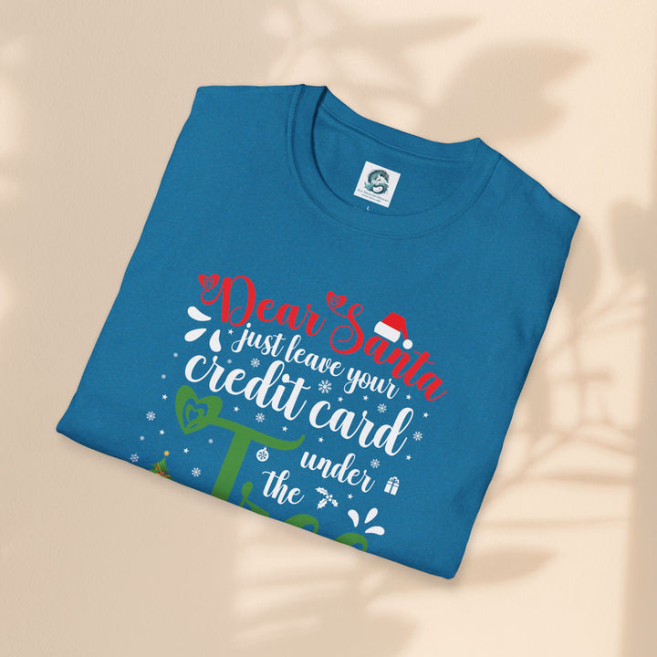 Unisex Softstyle T-Shirt - Dear Santa Leave Your Credit Card