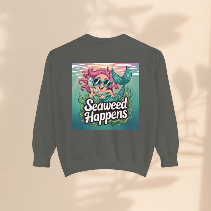 Seaweed Happens Unisex Sweatshirt, Fun Beach Apparel, Ocean Lover Gift, Stylish Casual Wear, Cozy Mermaid Sweatshirt