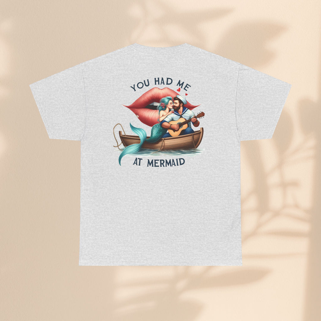 Unisex Heavy Cotton Tee - You Had Me At Mermaid