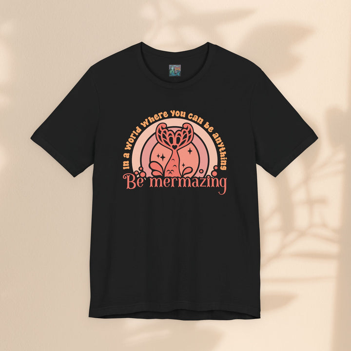 Unisex Jersey Short Sleeve Tee - Be Mermazing