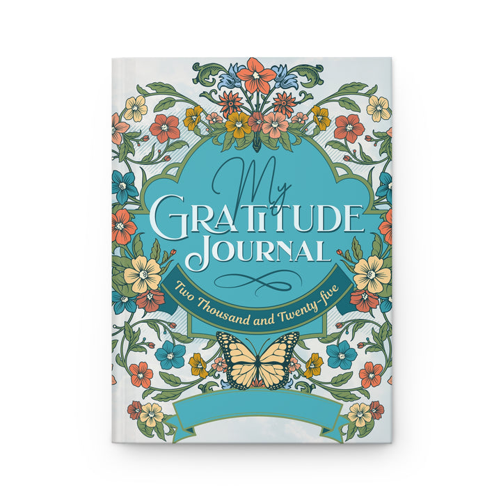My Gratitude Journal - 2025 Hardcover Journal with Floral Design