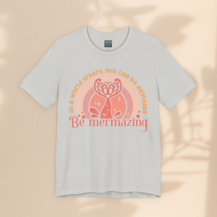 Unisex Jersey Short Sleeve Tee - Be Mermazing