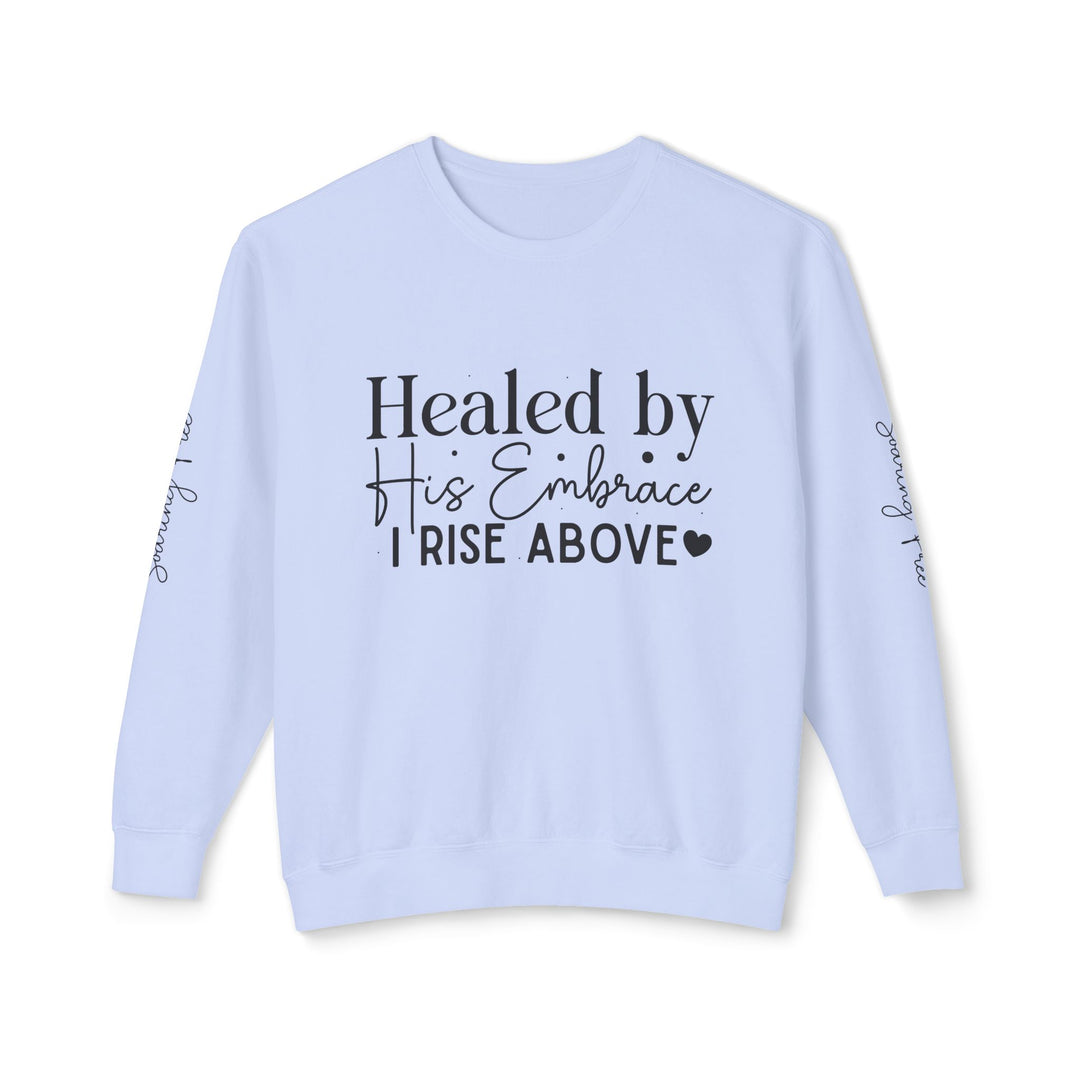 Unisex Lightweight Crewneck Sweatshirt - Healed By His Embrace