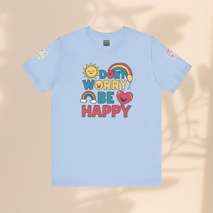 Don't Worry Be Happy Tee