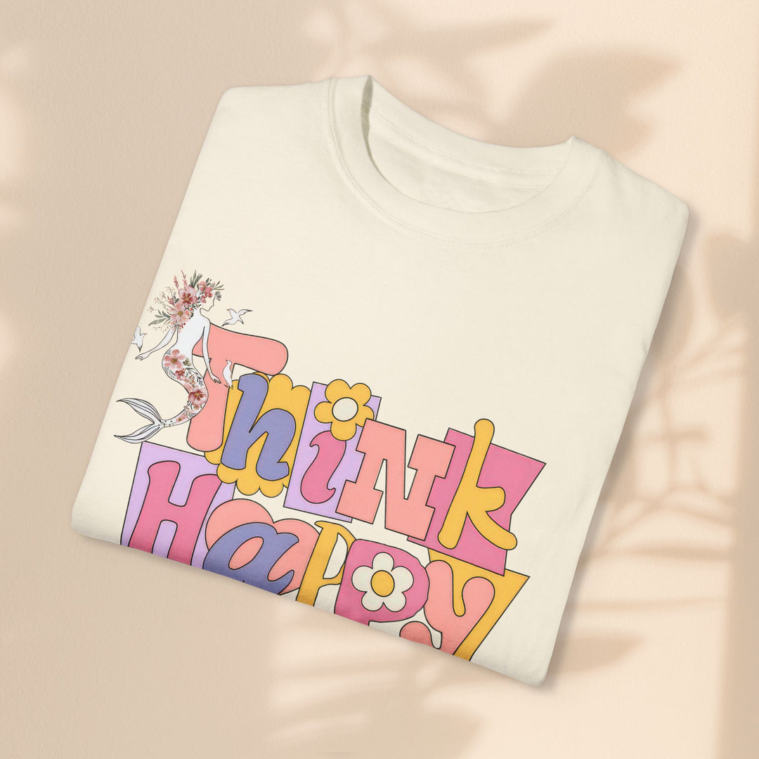 Unisex Garment-Dyed T-shirt - Think Happy Thoughts