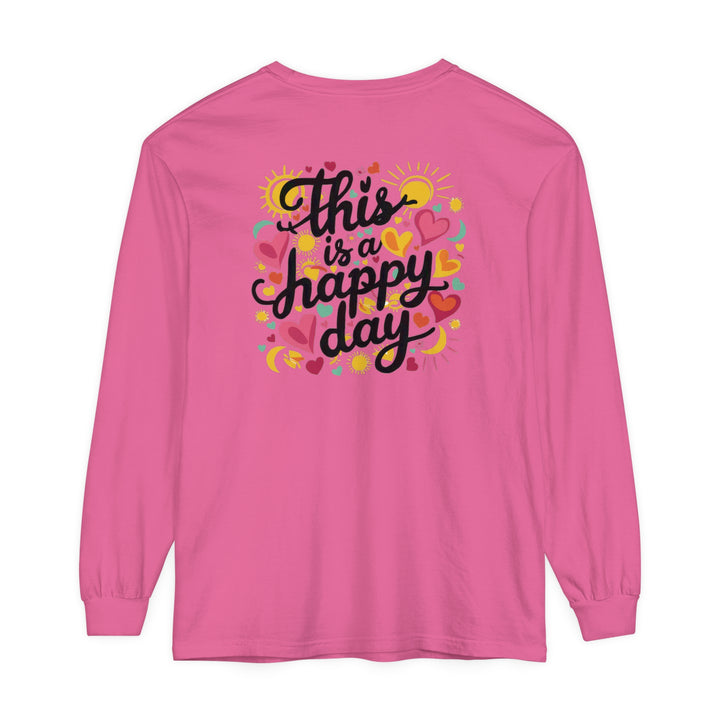 Unisex Garment-dyed Long Sleeve T-Shirt - This is a Happy Day