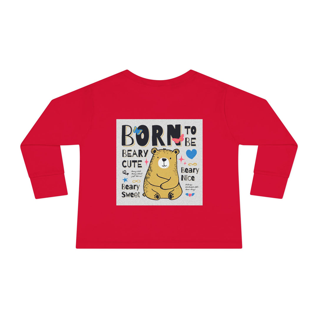 Toddler Long Sleeve Tee - Born To Be Beary Cute